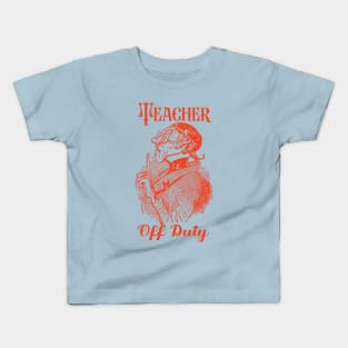 Teacher Off Duty Kids T-Shirt